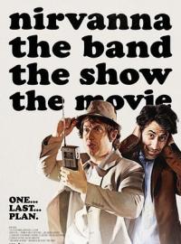 Nirvanna the Band the Show the Movie / Nirvanna the Band the Show the Movie