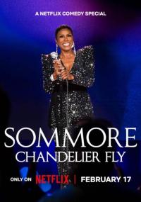 Sommore 'Chandelier Fly' / Sommore 'Chandelier Fly'