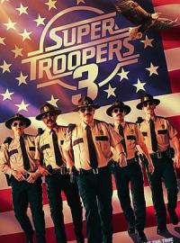 Super Troopers 3 / Super Troopers 3