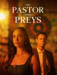 The Pastor Who Preys / The Pastor Who Preys