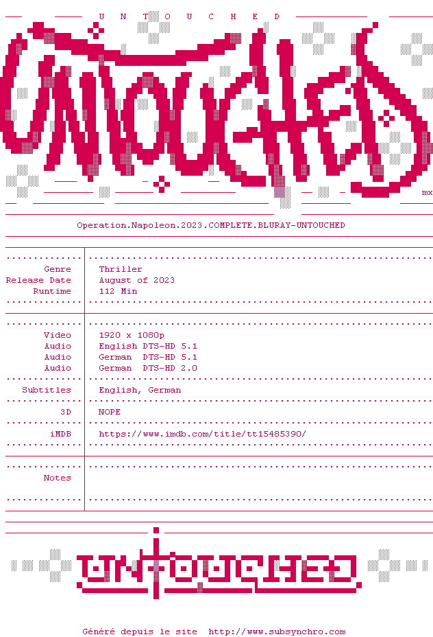 Nfo de la release Operation.Napoleon.2023.COMPLETE.BLURAY-UNTOUCHED