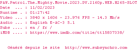 Nfo de la release PAW.Patrol.The.Mighty.Movie.2023.DV.2160p.WEB.H265-SLOT
