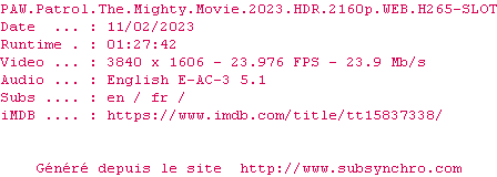 Nfo de la release PAW.Patrol.The.Mighty.Movie.2023.HDR.2160p.WEB.H265-SLOT