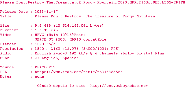 Nfo de la release Please.Dont.Destroy.The.Treasure.Of.Foggy.Mountain.2023.HDR.2160p.WEB.H265-EDITH